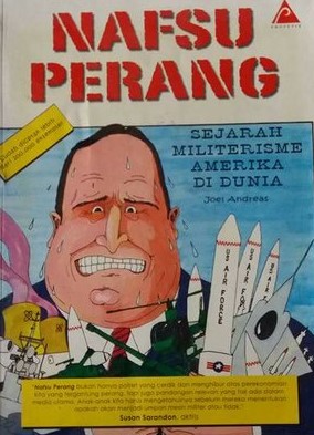 Nafsu Perang: Sejarah Militerisme Amerika Di Dunia